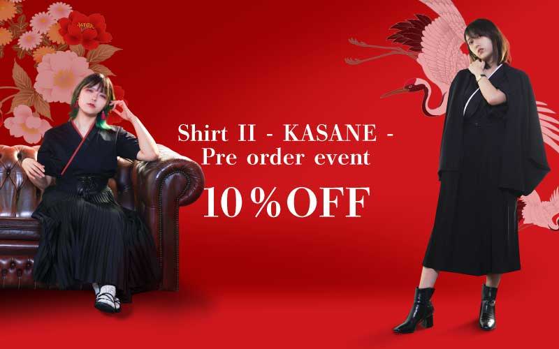 KASANE shirt pre order event